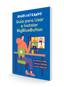 Libro BigBlueButton BigBlueTeando