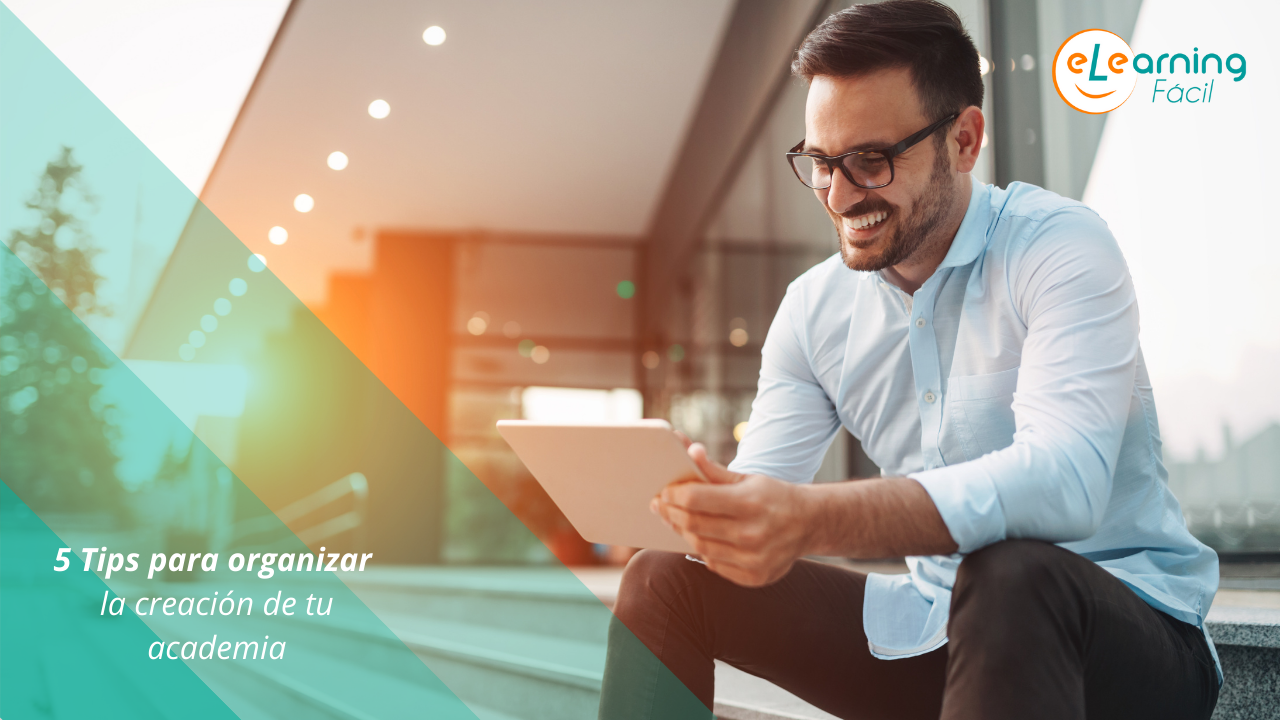 5 Tips para organizar la creación de tu academia