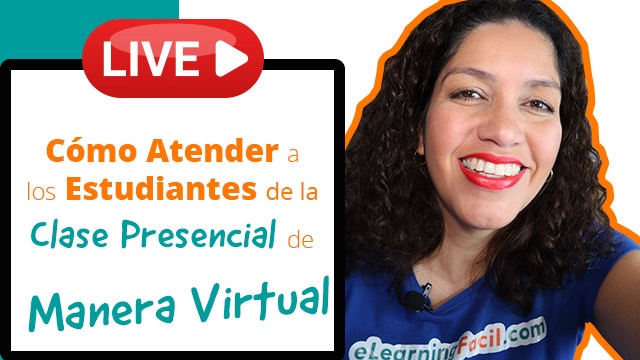 Cómo Atender Estudiantes de la Clase Presencial de Manera Virtual