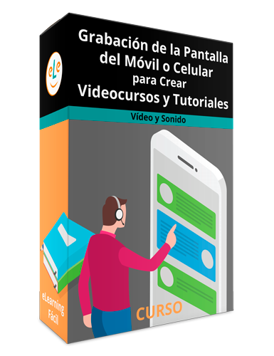 Curso Grabación de la Pantalla del Móvil o Celular para Crear Videocursos y Tutoriales
