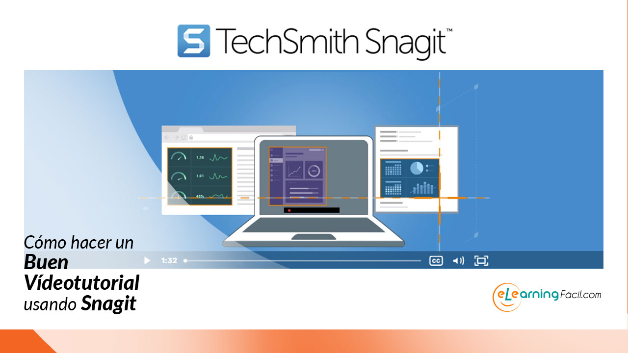 cómo hacer un buen videotutorial usando Snagit